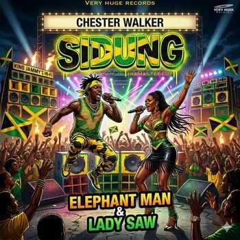 Elephant man, Lady Saw, Chester Walker - Sidung
