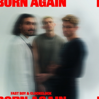Fast Boy, ClockClock - Born Again