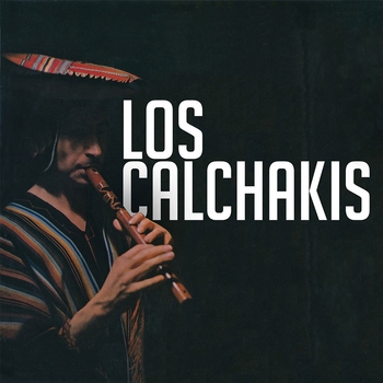Los Calchakis - Misa criolla credo