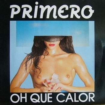 primero - Oh Que Calor (Edit Mix)