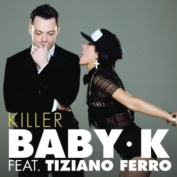 Baby K feat. Tiziano Ferro - Killer