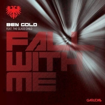 Ben Gold feat. The Glass Child - Fall With Me (Tom Fall Remix)