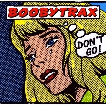 Boobytrax - Don't Go (Pure Power mix)