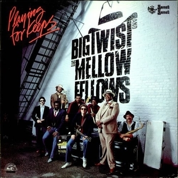 Big Twist and the Mellow Fellows - We're Gonna Make It