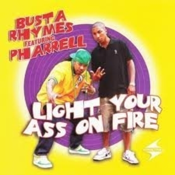 Busta Rhymes feat. Pharrell - Light Your Ass on Fire