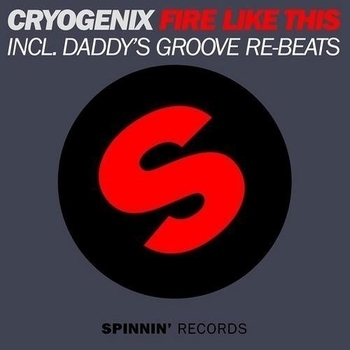 Cryogenix - Fire Like This (Daddy's Groove Re-beats)