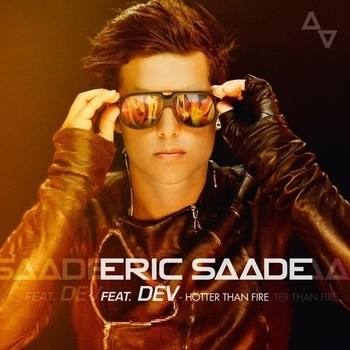 Eric Saade feat Dev - Hotter Than Fire (2014)