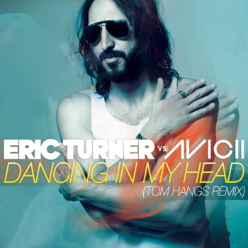 Eric Turner vs. Avicii - Dancing In My Head (Charlie Bernardo Remix)