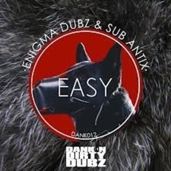 ENiGMA Dubz & Sub Antix - 2B - Easy [Dank N Dirty]