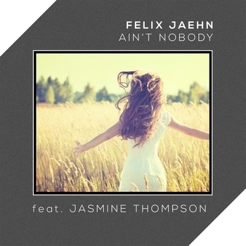 Felix Jaehn feat. Jasmine Thompson - Aint Nobody Loves Me Better