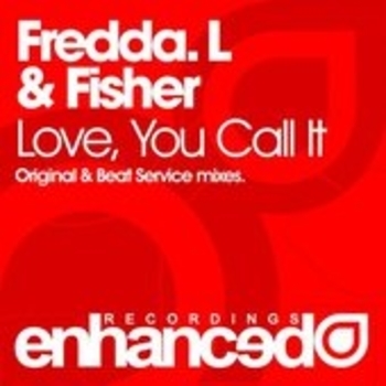 Fredda L. & Fisher - Love, You Call It (Beat Service Remix)
