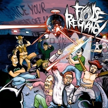 False Pregnancy - Dance Your Meat Off [2012]