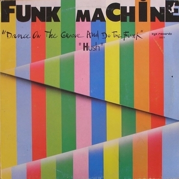 Funk Machine - Dance On The Groove And Do The Funk (1982)