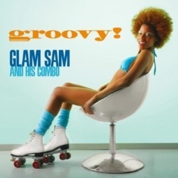 Glam Sam and His Combo - I M The Dude, Man