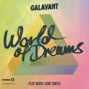 Galavant feat. Mary Jane Smith - Ultra, World of Dreams (5 & A Dime Remix) [FDM]
