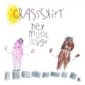 Grassskirt - Come