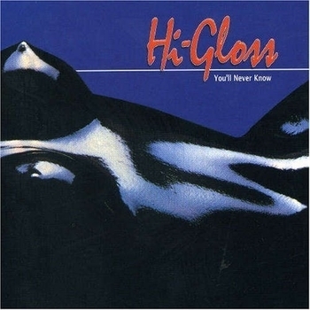 Hi Gloss - Youll Never Know