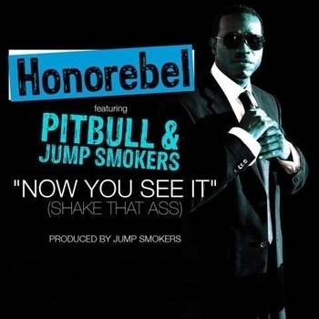 Honorebel Feat. Pitbull & Jump Smokers - Now You See It