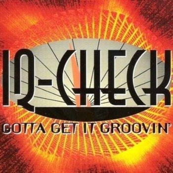 IQ-Check - Gotta Get It Groovin' (extended version)