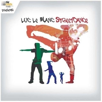 Luc Le Blanc - Street Dance (Tecktonic Club Mix)