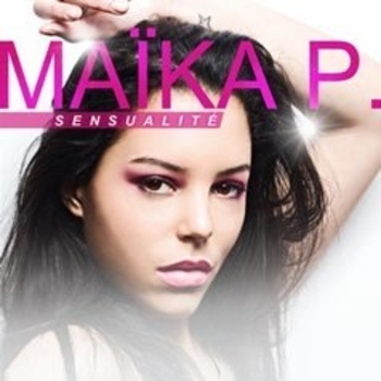 Maika P. - SENSUALITE
