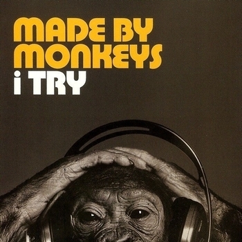Made By Monkeys - I Try (Piliavin & Zimbardo Remix) [2003]