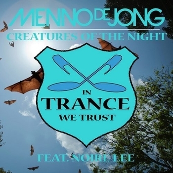 Menno de Jong feat. Noire Lee - Creatures Of The Night (Chris Porter Remix)☠