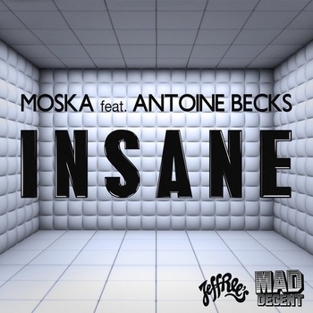 Moska feat. Antoine Becks - Insane