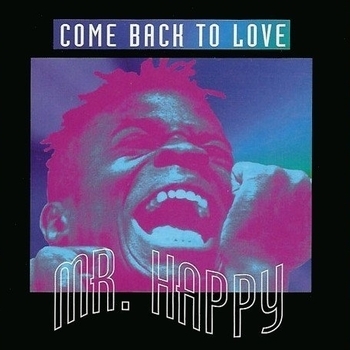 Mr. Happy - Come Back to Love (Trance-O-Matic version)