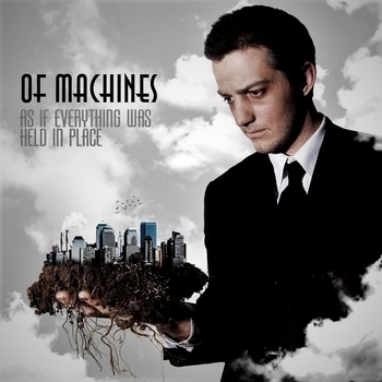 Of Machines - An Autobiography (As If Everything Was Held In Place 2009)