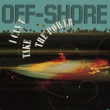 Off-Shore - I Can t Take The Power