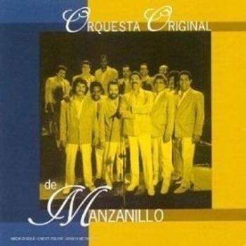 Orquesta Original de Manzanillo - ¿Quien Ha Visto Por Ahi Mi Sombrero de Yarey?