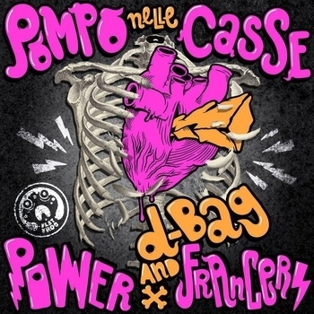 Power Francers & D-Bag - Pompo Nelle Casse (axiLine Remix)