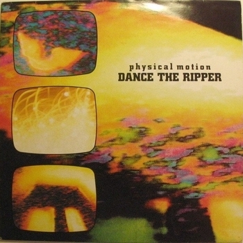 Physical Motion - Dance The Ripper (Frankfurt Mix) - 1991