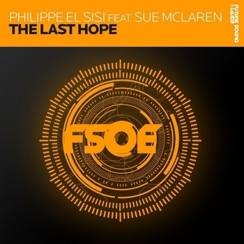Philippe El Sisi feat. Sue McLaren - The Last Hope (Mohamed Ragab Remix) [FSOE Recordings]