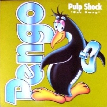 Pulp Shock - Far Away (1996)
