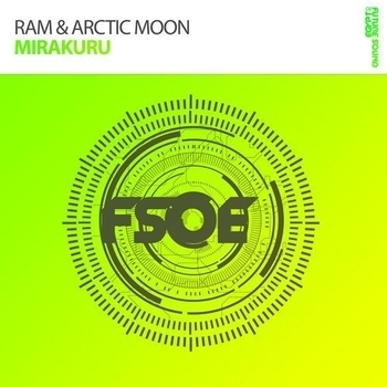 RAM & Arctic Moon - Mirakuru (Original Mix).