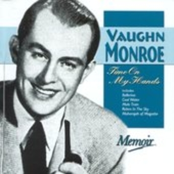 Vaughn Monroe & His Orchestra - There I Go