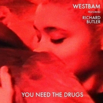 Westbam Feat. Richard Butler - YOU NEED THE DRUGS (REMIX BY SOUTHMIND BERLI)