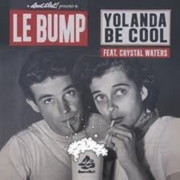 Yolanda Be Cool - Le Bump (feat. Crystal Waters) (Lockout's Big Bump Mix)