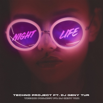 Techno Project feat Geny Tur - We Gonna on Night