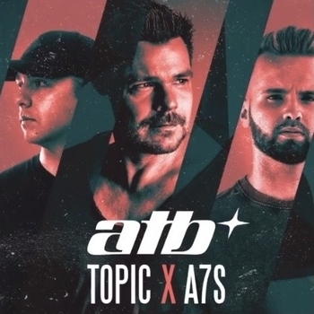 Atb and Topic, A7S - Your Love (9Pm)