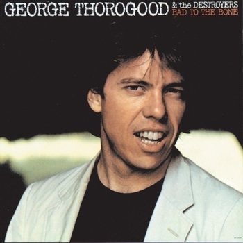 George Thorogood & The Destroyers - Alley Oop