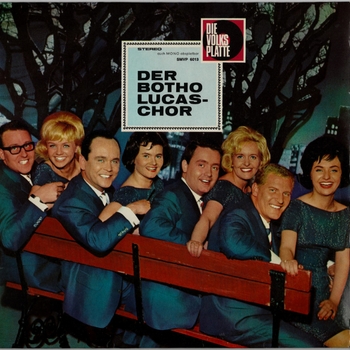 Botho Lucas Chor - Wir Ziehen Uber Die Strasse