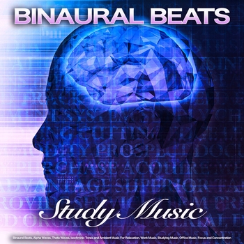 Binaural Beats Study Music, Binaural Beats Brain Waves Isochronic Tones Brain Wave Entrainment - Ambient Drone