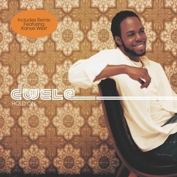 Dwele - Hold On (feat. Kanye West & Consequence) (remix extended version; feat. Kanye West & Consequence)