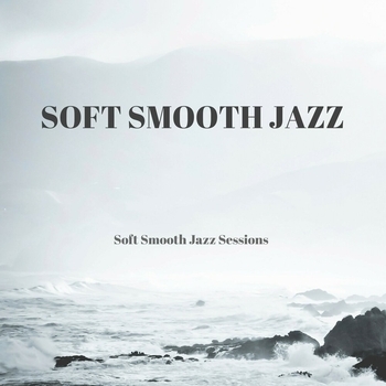 Soft Smooth Jazz - Heartwarming Soft Jazz