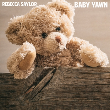 Rebecca Saylor - Baby Yawn