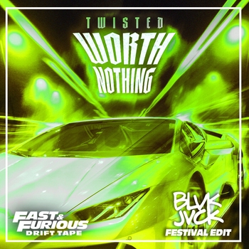 Twisted - WORTH NOTHING  (Sped Up / Fast & Furious: Drift Tape/Phonk Vol 1) (feat. Oliver Tree)