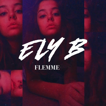 Ely B - Flemme (Новинки 2021)